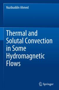 Thermal and Solutal Convection in Some Hydromagnetic Flows av Nazibuddin Ahmed