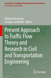 Present Approach to Traffic Flow Theory and Research in Civil and Transportation Engineering av Grzegorz Sierpi¿ski