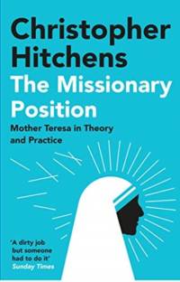 Missionary Position, The av Christopher Hitchens