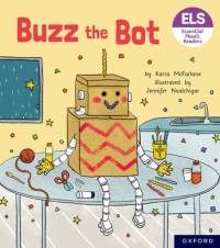 Essential Letters and Sounds: Essential Phonic Readers: Oxford Reading Level 2: Buzz the Bot av Karra McFarlane