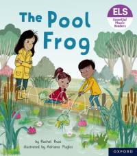 Essential Letters and Sounds: Essential Phonic Readers: Oxford Reading Level 3: The Pool Frog av Rachel Russ