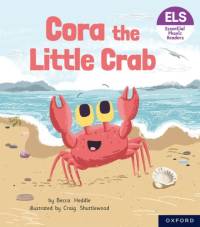 Essential Letters and Sounds: Essential Phonic Readers: Oxford Reading Level 3: Cora the Little Crab av Becca Heddle