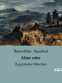 Alme oder av Benedikte Naubert