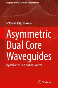 Asymmetric Dual Core Waveguides av Soloman Raju Thokala