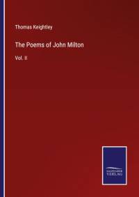 The Poems of John Milton av Thomas Keightley