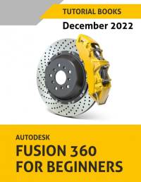 Autodesk Fusion 360 For Beginners (December 2022) av Tutorial Books