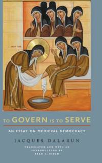 To Govern Is to Serve av Jacques Dalarun
