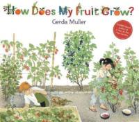 How Does My Fruit Grow? av Gerda Muller