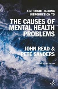 A Straight Talking Introduction to the Causes of Mental Health Problems (2nd edition) av John Read