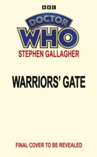 Doctor Who: Warriors’ Gate and Beyond (Target Collection) av Stephen Gallagher