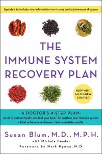 The Immune System Recovery Plan: A Doctor's 4-Step Program to Treat Autoimmune Disease av Susan Blum