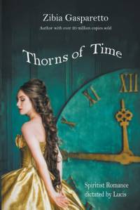 Thorns of Time av Zibia Gasparetto