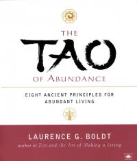 The Tao of Abundance: Eight Ancient Principles for Living Abundantly av Laurence G. Boldt