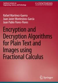 Encryption and Decryption Algorithms for Plain Text and Images using Fractional Calculus av Rafael Martinez-Guerra