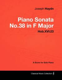 Joseph Haydn - Piano Sonata No.38 in F Major - Hob.XVI: 23 - A Score for Solo Piano av Joseph Haydn