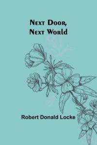 Next Door, Next World av Robert Donald Locke