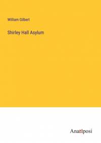 Shirley Hall Asylum av William Gilbert