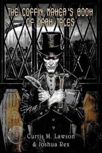 The Coffin Maker's Book of Dark Tales av Joshua Rex