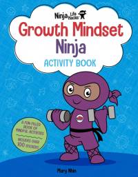Ninja Life Hacks: Growth Mindset Ninja Activity Book av Mary Nhin