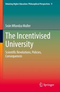 The Incentivised University by Seán Mfundza Muller