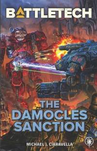 BattleTech: The Damocles Sanction av Michael J. Ciaravella