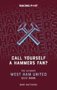 Call Yourself a Hammers Fan? av Mart Matthews
