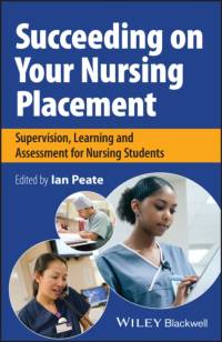 Succeeding on Your Nursing Placement av Ian (School of Nursing and Midwifery) Peate