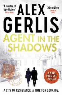 Agent in the Shadows av Alex Gerlis