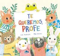 Te queremos, profe av Luis Amavisca