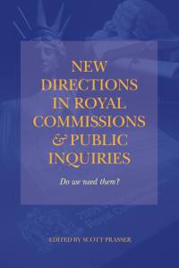 NEW DIRECTIONS IN ROYAL COMMISSIONS & PUBLIC INQUIRIES av Scott Prasser