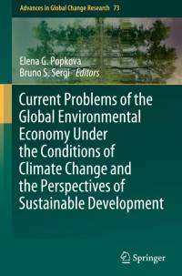 Current Problems of the Global Environmental Economy Under the Conditions of Climate Change and the Perspectives of Sustainable Development av Bruno S. Sergi