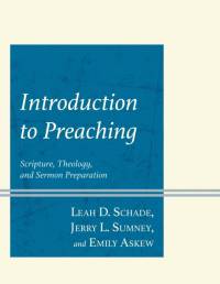Introduction to Preaching av Leah D. Schade
