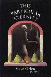 This Particular Eternity av Steve Orlen