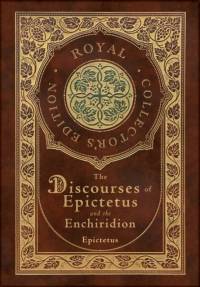 The Discourses of Epictetus and the Enchiridion (Royal Collector's Edition) (Case Laminate Hardcover with Jacket) av Epictetus