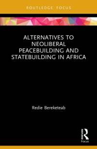 Alternatives to Neoliberal Peacebuilding and Statebuilding in Africa av Redie (Nordic Africa Institute Bereketeab