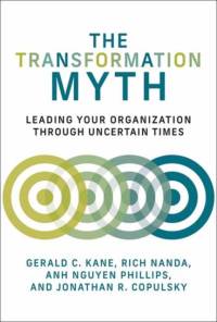 The Transformation Myth av Gerald C. Kane
