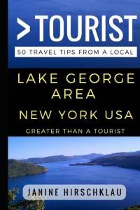 Greater Than a Tourist - Lake George Area New York USA: 50 Travel Tips from a Local av Greater Than a. Tourist