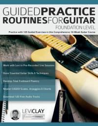 Guided Practice Routines For Guitar - Foundation Level av Joseph Alexander