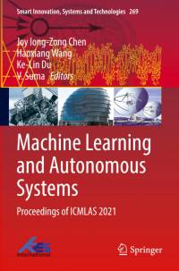 Machine Learning and Autonomous Systems av Joy Iong-Zong Chen