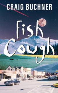 Fish Cough av Craig Buchner