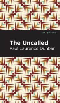 The Uncalled av Paul Laurence Dunbar