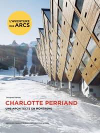 Charlotte Perriand. Une architecte en montagne. av Jacques Barsac