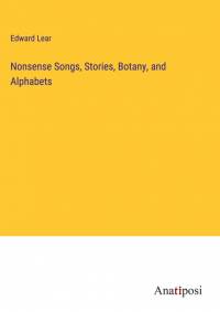 Nonsense Songs, Stories, Botany, and Alphabets av Edward Lear