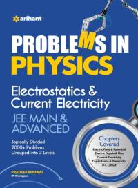 Problems In Physics Electrostatics & Current Electricity JEE Mains & Advanced av Pradeep Beniwal