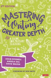 Mastering Writing at Greater Depth av Adam Bushnell