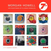 Morgan Howell 7¿: 100 Paintings of Classic Singles av Morgan Howell