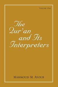 Qur¿an and Its Interpreters, The, Volume 1 av Mahmoud M. Ayoub