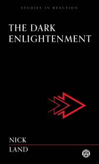 The Dark Enlightenment - Imperium Press av Nick Land