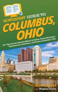 HowExpert Guide to Columbus, Ohio av Howexpert