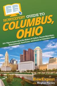 HowExpert Guide to Columbus, Ohio av Howexpert